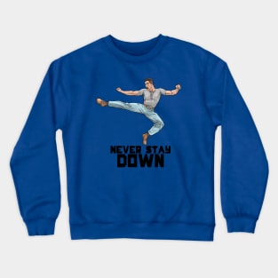 Never Stay Down Blood Version Crewneck Sweatshirt